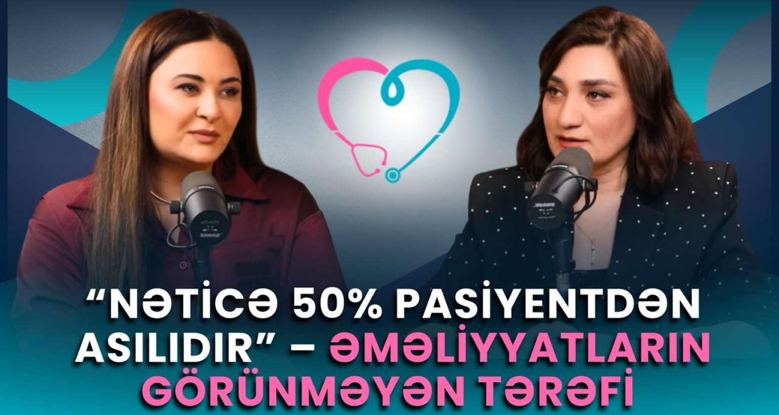 "Azərbaycanda yaxşı cərrah problemi yox, yaxşı pasiyent problemi var" -  Müsahibə-VİDEO