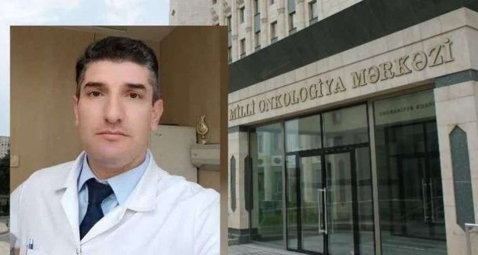 "Onkologiya”dakı hadisə nələri üzə çıxartdı? -  Bombalanan həkimlər...