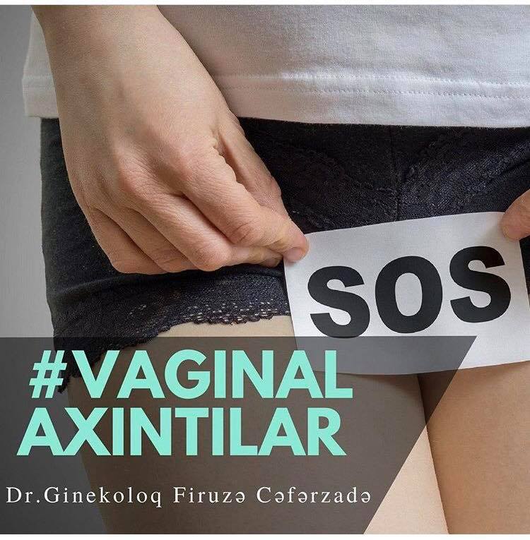 Vaginal axıntı artarsa...Ginekoloqdan  XƏBƏRDARLIQ