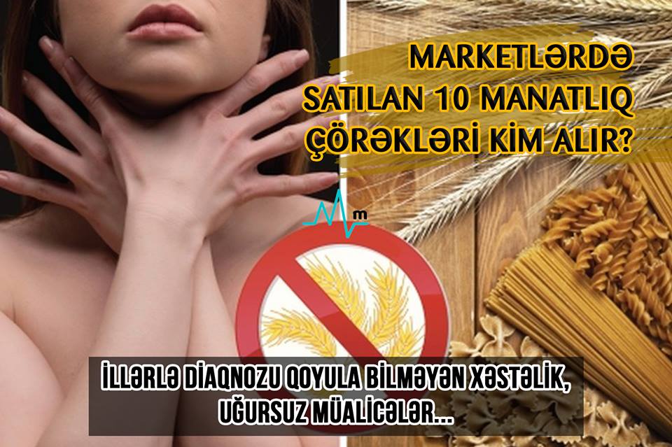 - İllərlə diaqnozu qoyula bilməyən xəstəlik, uğursuz müalicələr... MARKETLƏRDƏ SATILAN 10 MANATLIQ ÇÖRƏKLƏRİ KİM ALIR? 