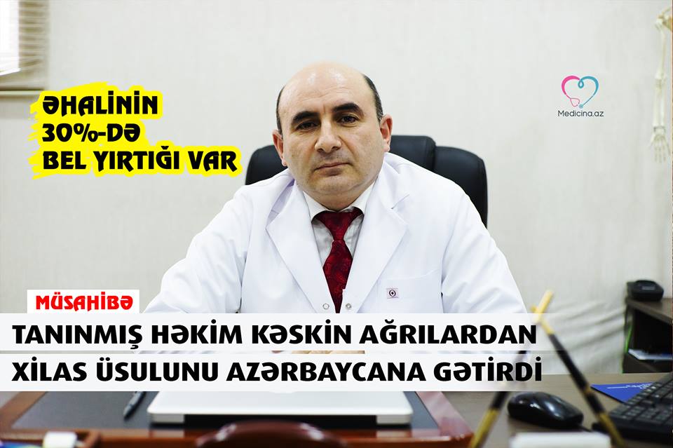 “Əhalinin 30 faizində bel yırtığı var, çoxu bundan xəbərsizdir” –  Tanınmış həkim ağrılardan xilas yollarını göstərir-VİDEO