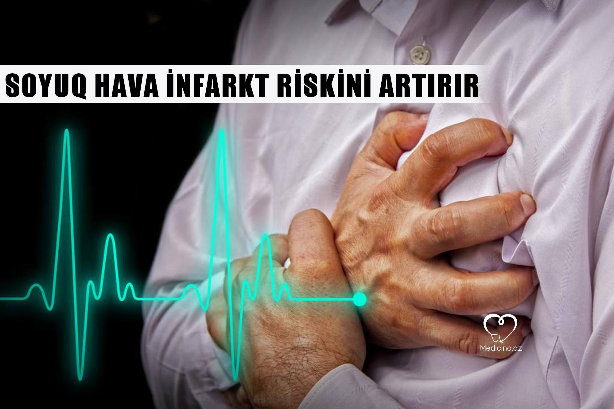 Soyuq hava infarkt riskini artırır 