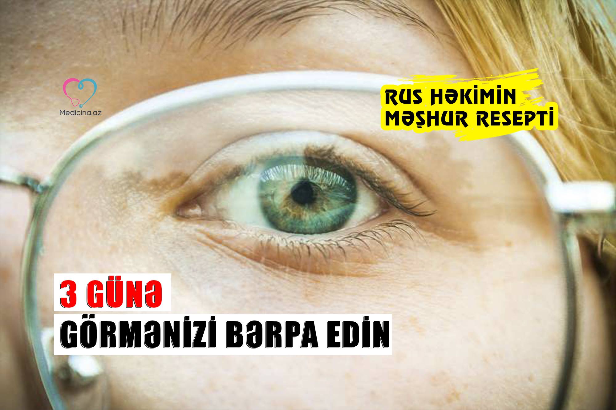 3 günə görmənizi bərpa edin -  Rus həkimin məşhur resepti