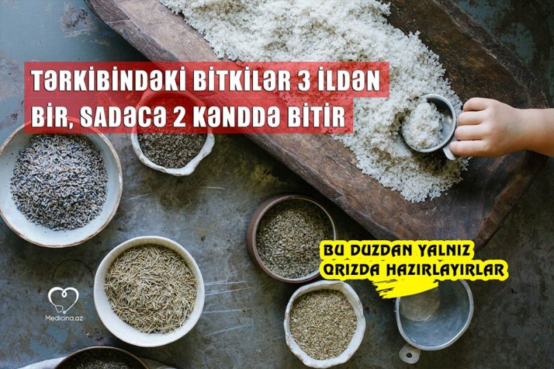  - Tərkibindəki bitkilər 3 ildən bir, sadəcə 2 kənddə bitir Bu duzdan yalnız Qrızda hazırlayırlar