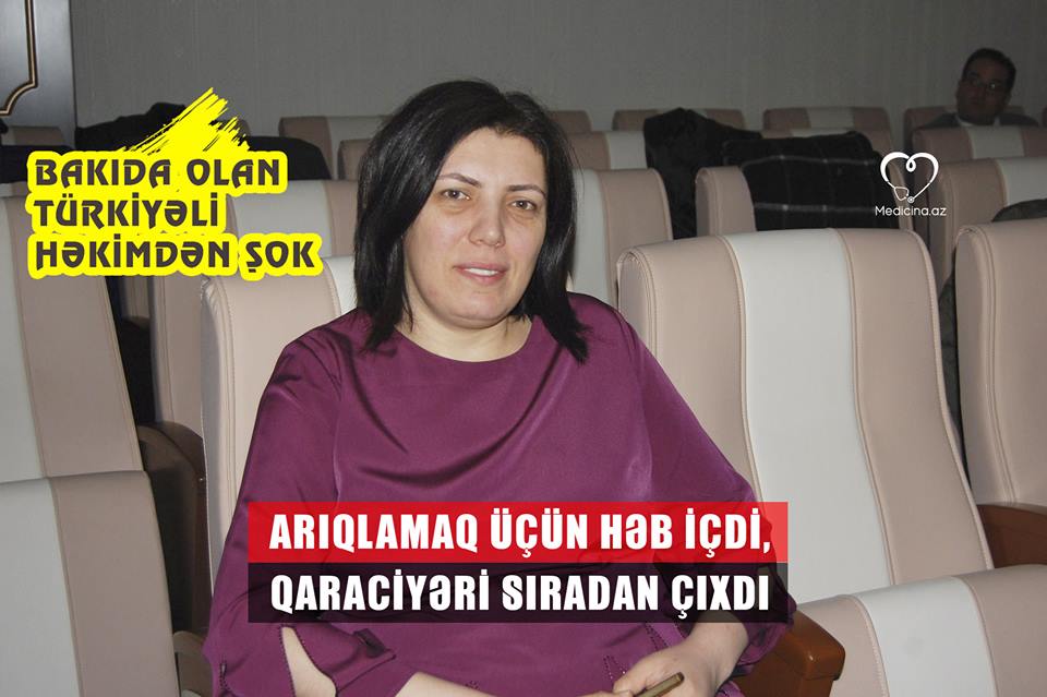 Arıqlamaq üçün həb içdi, qaraciyəri sıradan çıxdı –  Bakıda olan Türkiyəli həkimdən ŞOK