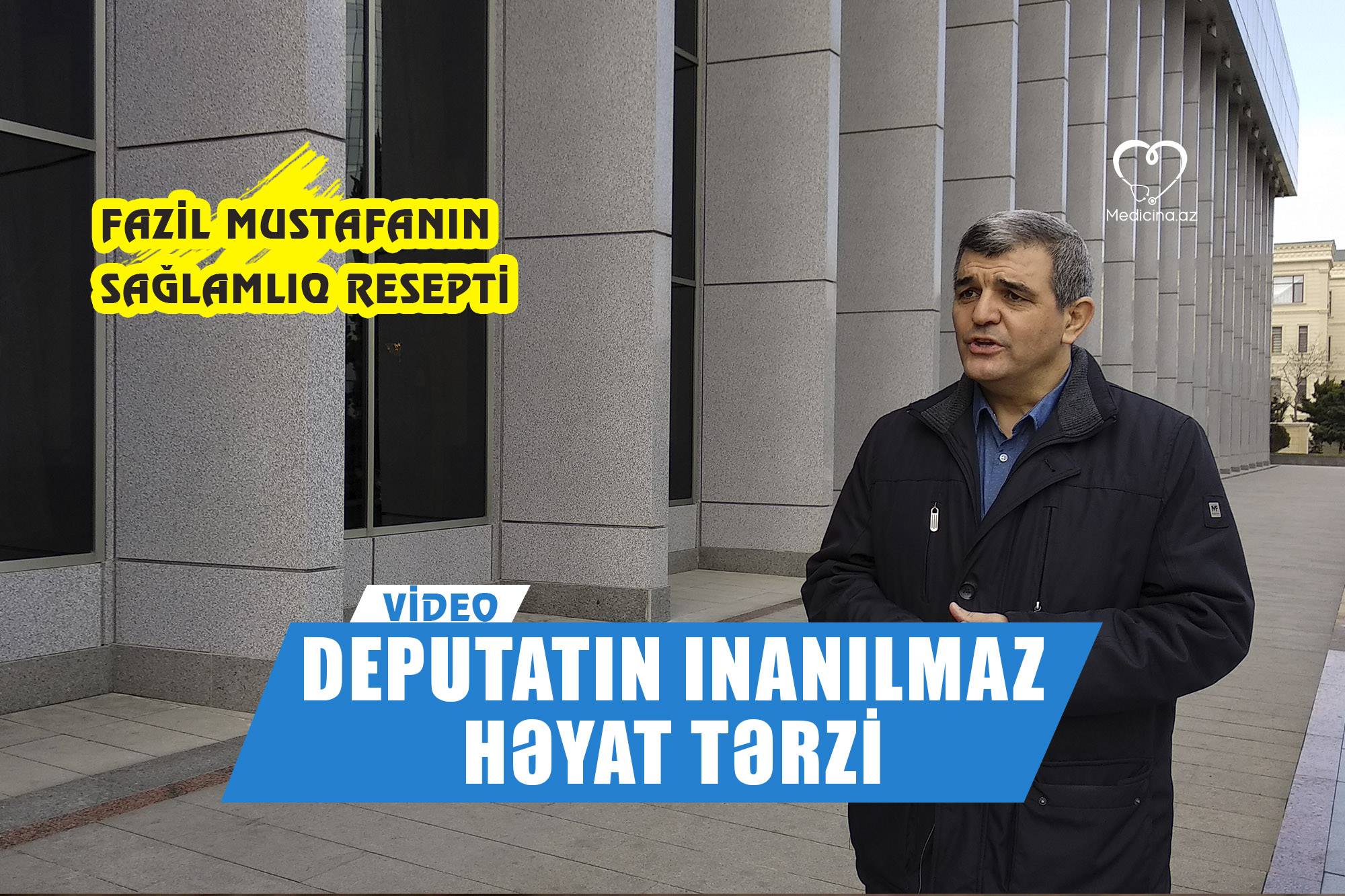 Fazil Mustafanın sağlamlıq resepti – Deputatın inanılmaz həyat tərzi -  VİDEO