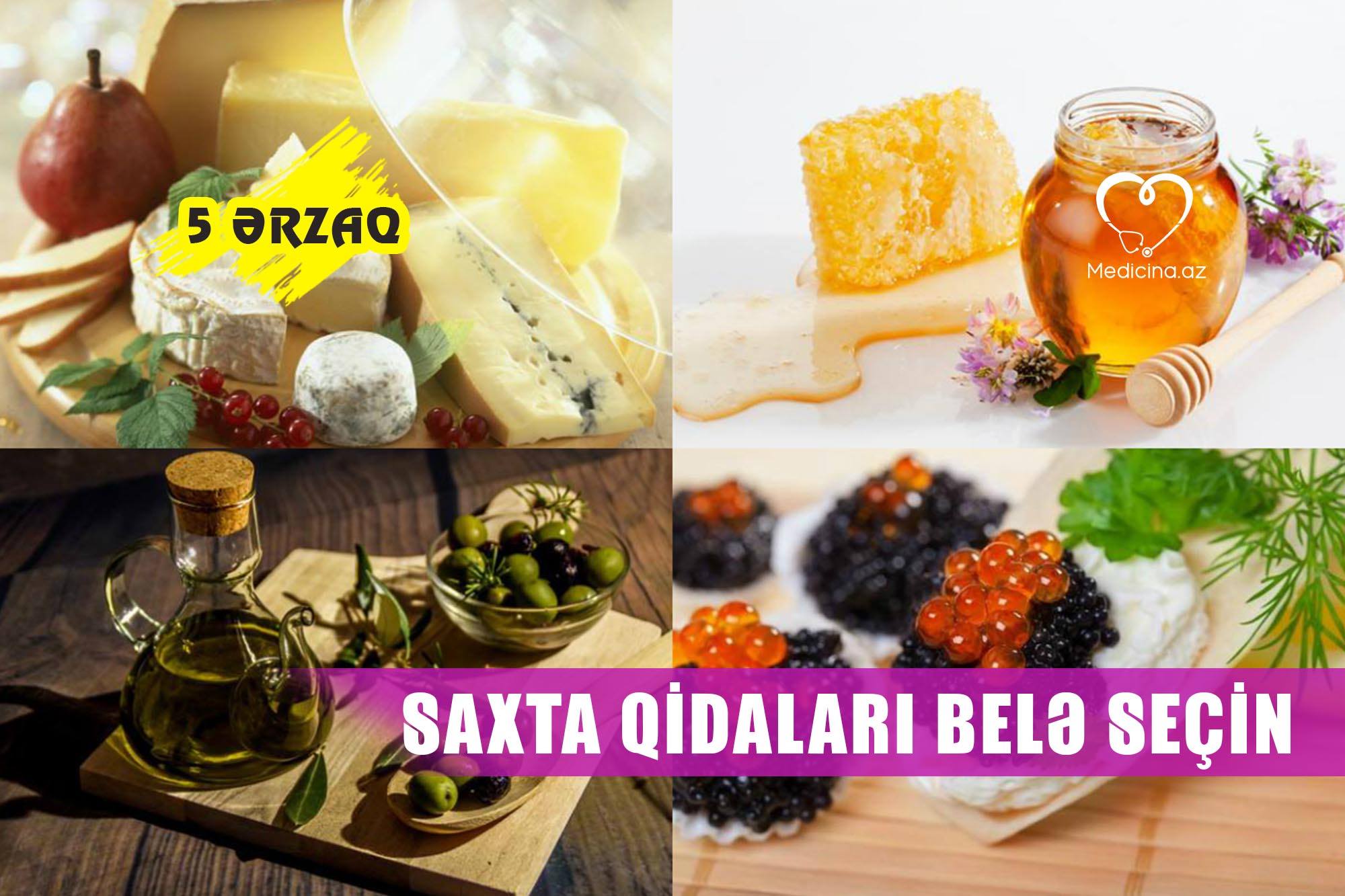 Saxta qidaları belə seçin –  5 ƏRZAQ