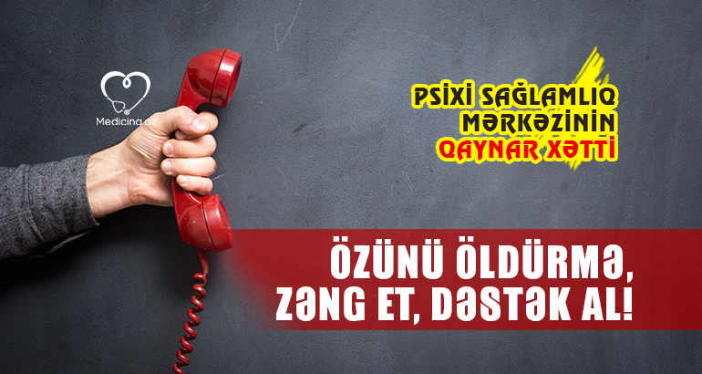 Özünü öldürmə, zəng et, dəstək al! –  Psixi Sağlamlıq Mərkəzinin qaynar xətti