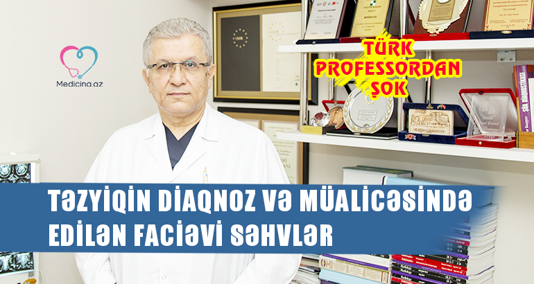 Təzyiqin diaqnoz və müalicəsində edilən faciəvi səhvlər... –  Türk professordan sensasion açıqlama