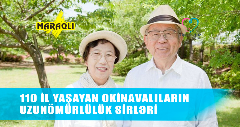 110 il yaşayan Okinava sakinləri –  Uzunömürlük sirləri