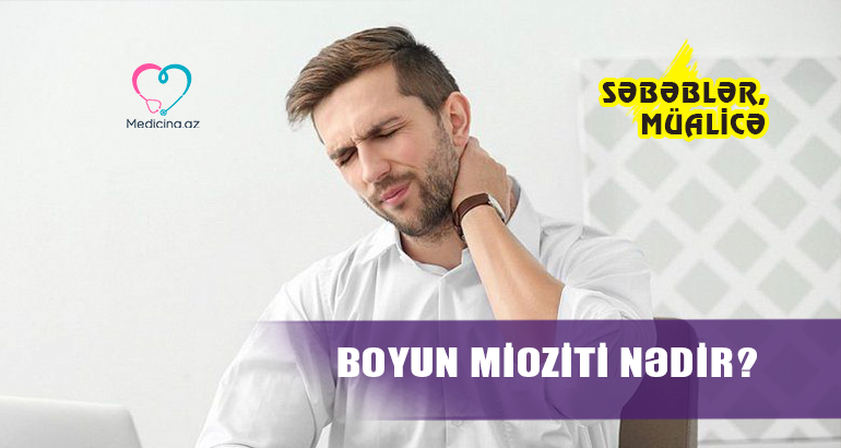 Boyun mioziti nədir? –  Səbəblər, müalicə