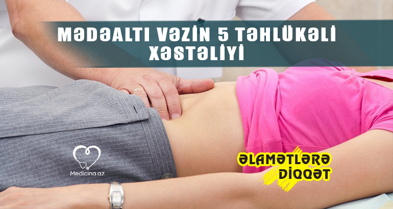 Mədəaltı vəzin 5 təhlükəli xəstəliyi –  Əlamətlərə diqqət