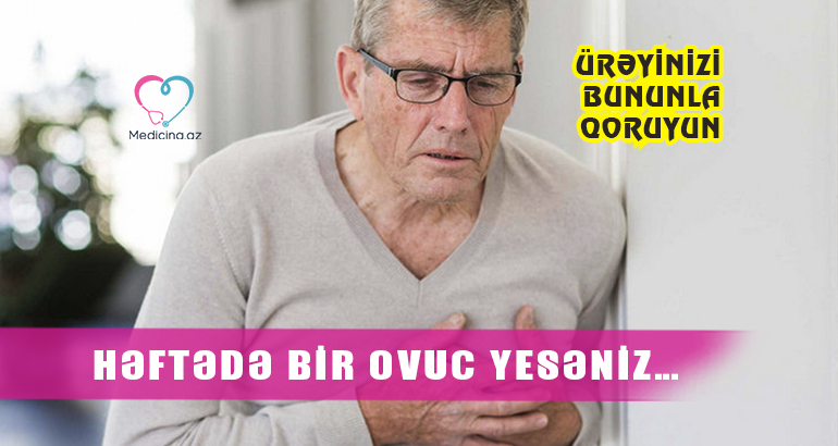 Həftədə bir ovuc yesəniz…  - ÜRƏYİNİZİ BUNUNLA QORUYUN