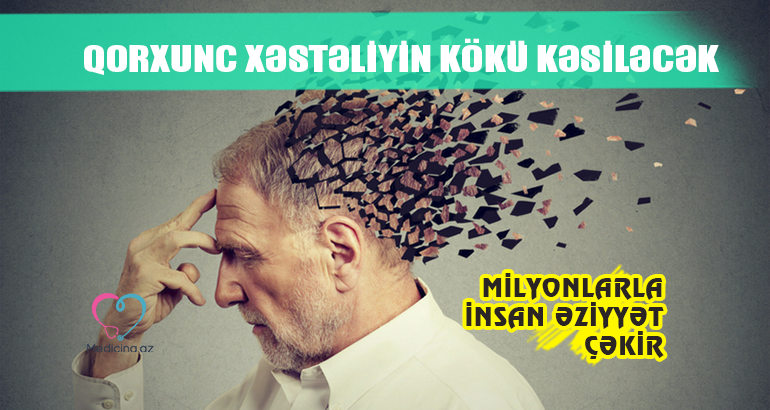 Qorxunc xəstəliyin kökü kəsiləcək  – MİLYONLARLA İNSAN ƏZİYYƏT ÇƏKİR