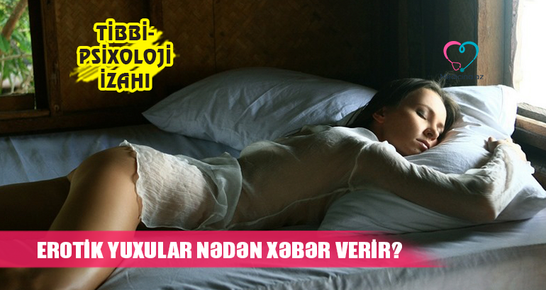 Erotik yuxular nədən xəbər verir? –  Seksual yuxuların sirri