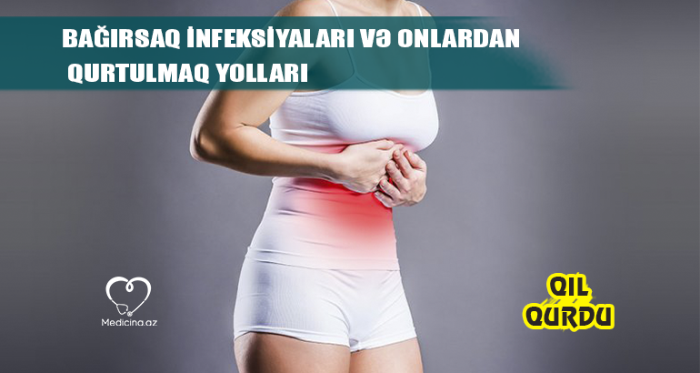 Bağırsaq infeksiyaları və onlardan qurtulmaq yolları  Qıl qurdu – 