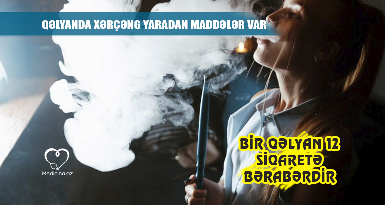 Qəlyanda xərçəng yaradan maddələr var –  Bir qəlyan 12 siqaretə bərabərdir