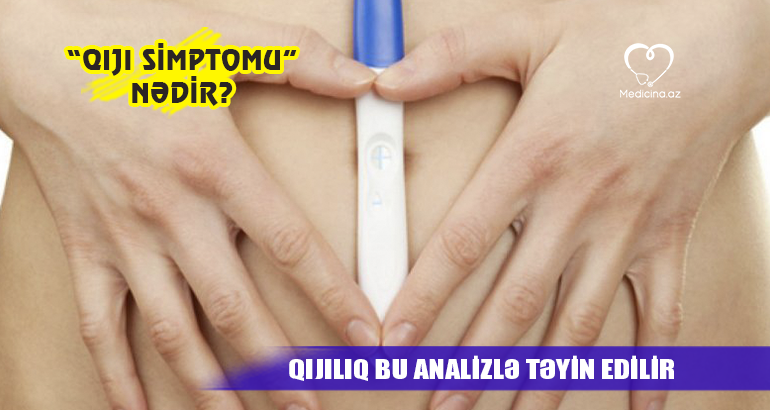 “Qıjı simptomu” nədir? –  Qıjılıq bu analizlə təyin edilir