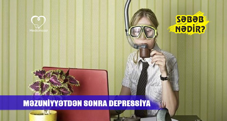 Məzuniyyətdən sonra depressiya  – Səbəb nədir?