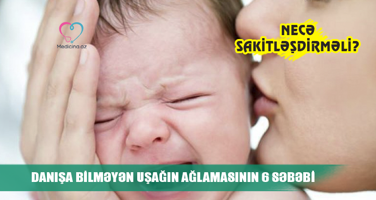 Danışa bilməyən uşağın ağlamasının 6 səbəbi-  Necə sakitləşdirməli?