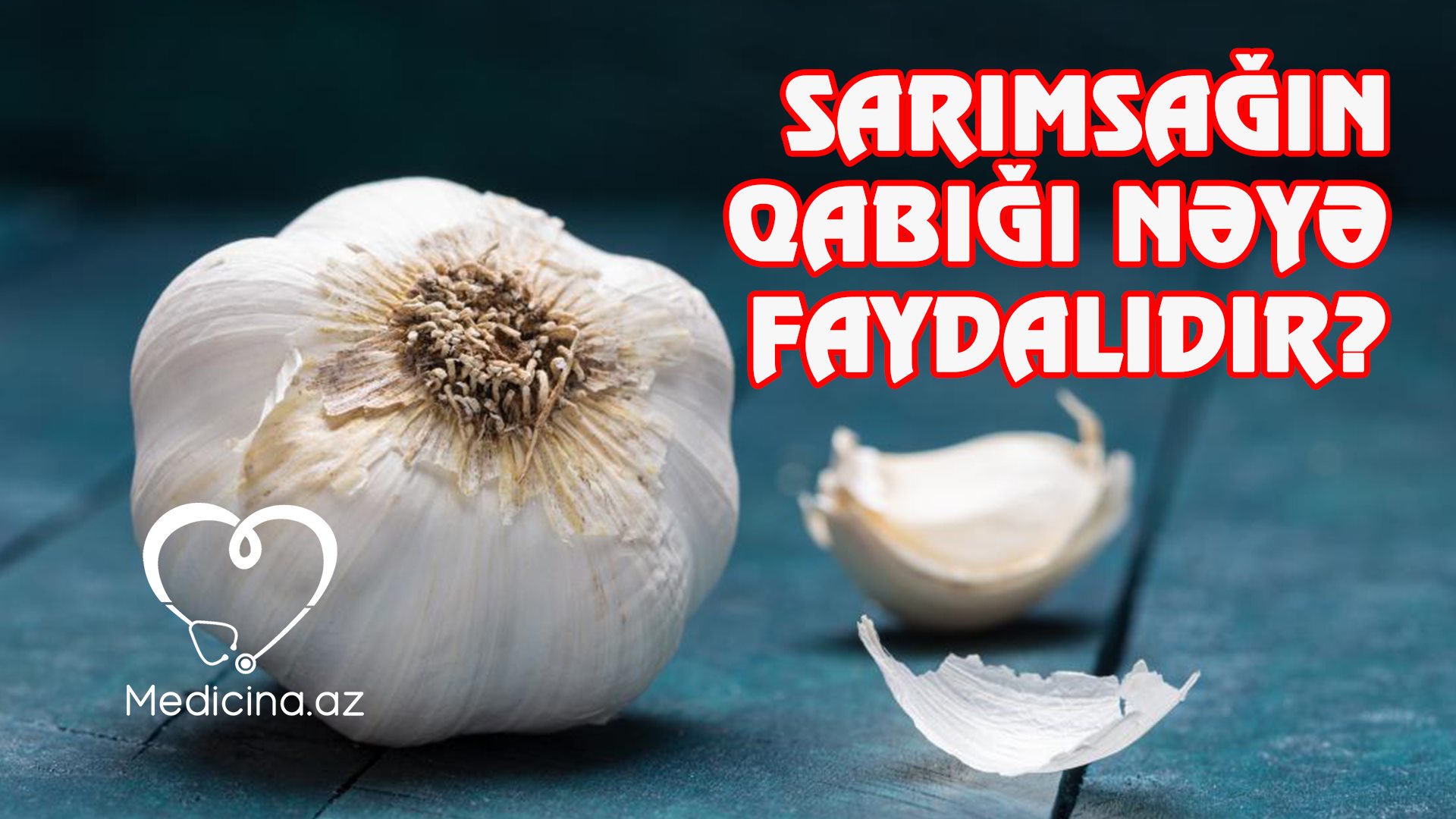 Sarımsağın qabığı nəyə faydalıdır –   Bu xəstəliklərdə çarədir - VİDEO