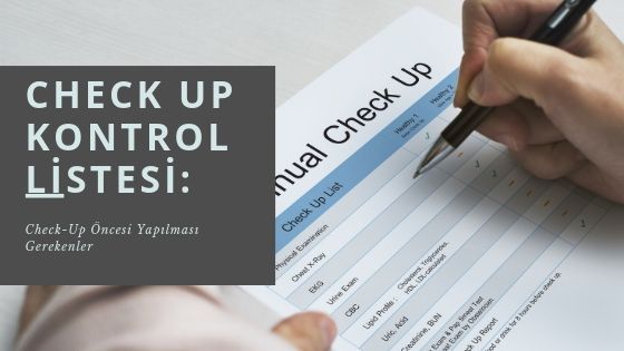 Check up  müayinə nədir  – Türkiyədə başdan-ayağa harda yoxlana bilərsiz?