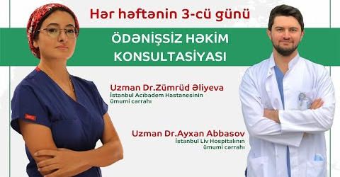 Həftədə 1 gün ödənişsiz müayinə -  Türkiyədən gəlmiş cərrahlar