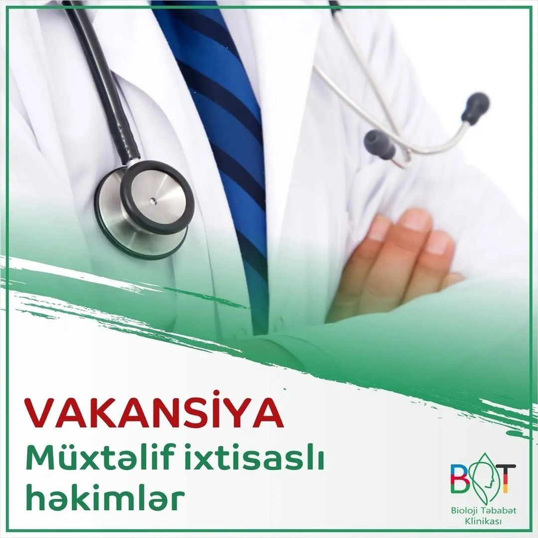 Bu klinikaya onlarla həkim tələb olunur -  Yeni vakansiyalar