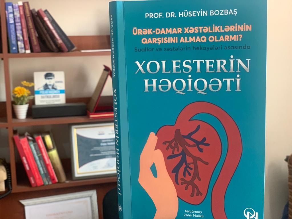 Professor Hüseyin Bozbaşın kitabı bizim dildə   - "Xolesterin həqiqətləri"