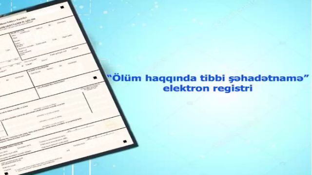 Ölüm haqqında şəhadətnamə  elektron qaydada veriləcək