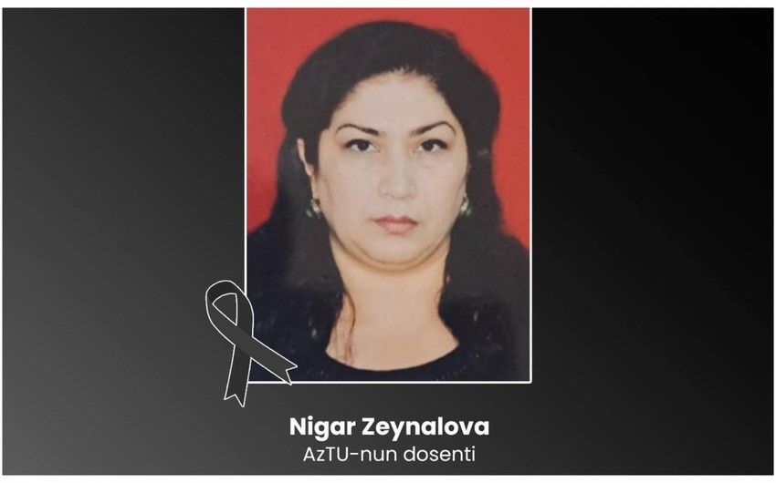 AzTU-nun dosenti  52 yaşında vəfat etdi