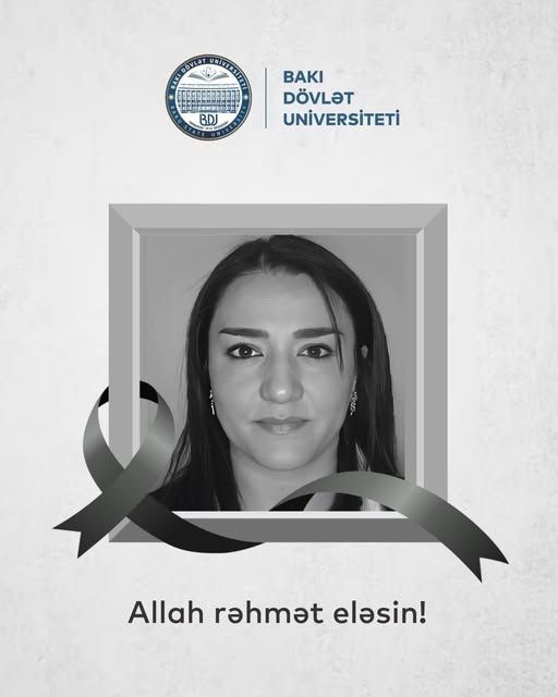 BDU-nun laboratoriya müdiri   39 yaşında vəfat etdi