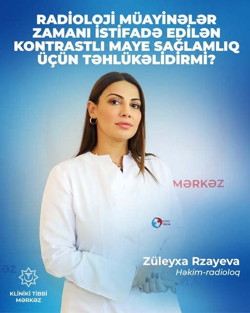 Kontrast mayeli MRT və KT nədir?  - Radioloq açıqladı