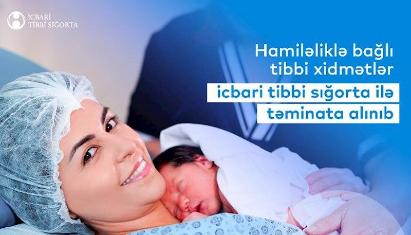 Gələn ildən doğuş və keysəriyyə dövlətdə də ödənişli olacaq   – AÇIQLAMA