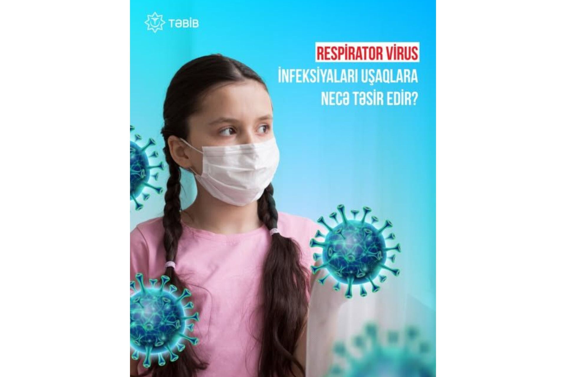 Virus infeksiyaları uşaqlara necə təsir edir? - TƏBİB-in həkimləri danışdı