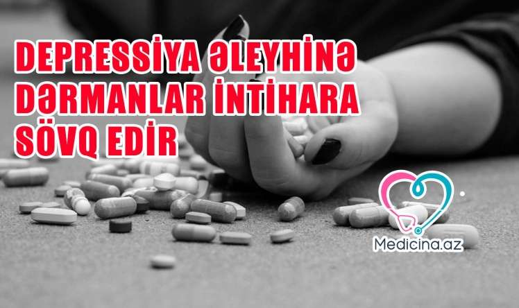 Depressiya dərmanları intihara sövq edir -  Araşdırma - VİDEO