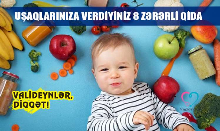 Övladlarınıza verdiyiniz 8 zərərli qida –  Hər gün yeyirlər