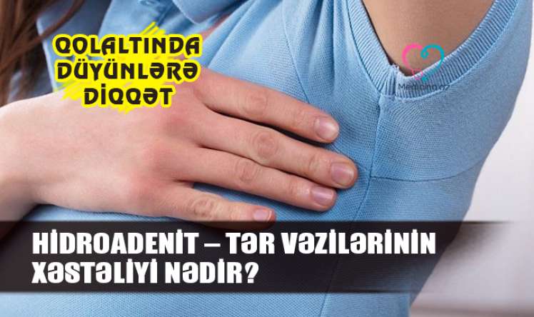 Hidradenit – tər vəzilərinin xəstəliyi nədir?  -  Ülgüclə qolaltını zədələməyin fəsadı