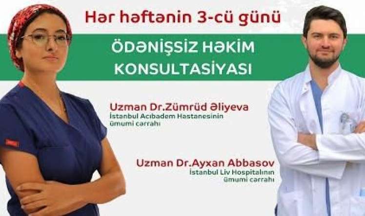 Həftədə 1 gün ödənişsiz müayinə -  Türkiyədən gəlmiş cərrahlar