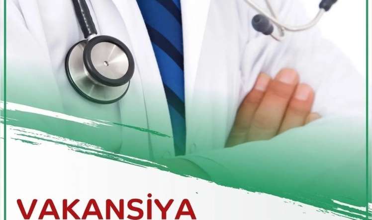 Bu klinikaya onlarla həkim tələb olunur -  Yeni vakansiyalar