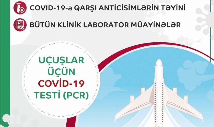 Uçuş üçün kovid testi və QR üçün   - Bu klinikaya müraciət edə bilərsiz