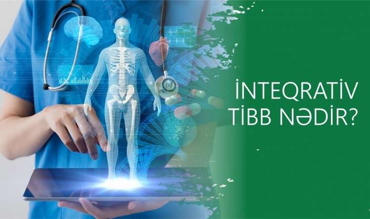 Xəstələrin tez sağalması üçün İnteqrativ tibdən istifadə edin   - Həkimlərə müraciət 