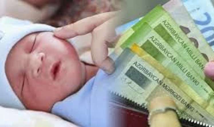 Hər doğulan uşağa görə nə qədər pul veriləcək?  