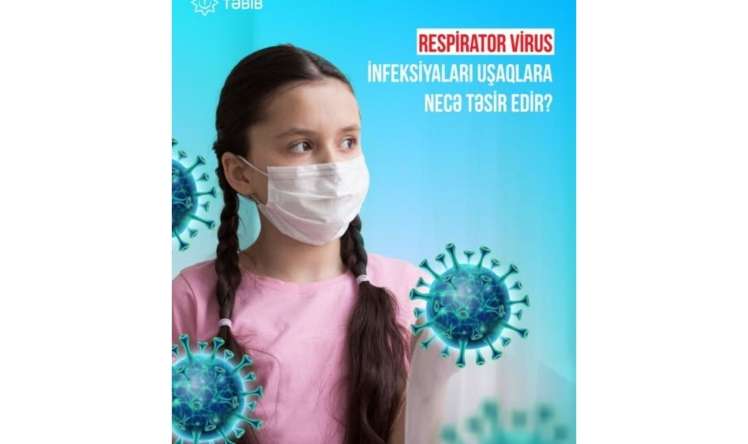 Virus infeksiyaları uşaqlara necə təsir edir? - TƏBİB-in həkimləri danışdı