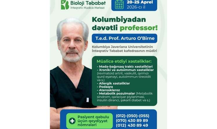 Professor Arturo O`Birne Bioloji Təbabət Mərkəzində -  Qeydiyyata tələsin!