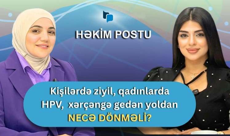 Qadınlarda, kişlərdə ət xal, ziyillər varsa...  - Sonu xərçəng olan xəstəliklər - MÜSAHİBƏ